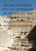 Bizarre legendes, het CO2-syndroom, de mysteries van Ethiopië en de raadselachtige Koning Salomon - Bert Thurlings - ebook - thumbnail