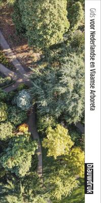Gids voor Nederlandse en Vlaamse arboreta (Paperback) Gids voor Nederlandse en Vlaamse arboreta (Paperback)