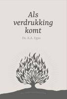Als verdrukking komt - Ds. A.A. Egas - ebook - thumbnail