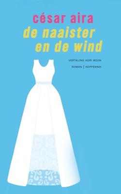 De naaister en de wind - César Aira - ebook