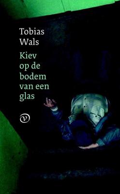 Kiev op de bodem van een glas - Tobias Wals - ebook