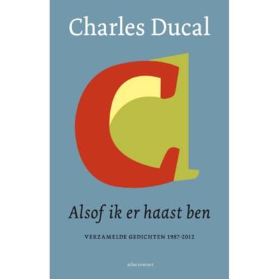 Alsof ik er haast ben - Charles Ducal - Hardcover (9789025459727) Alsof ik er haast ben - Charles Ducal - Hardcover (9789025459727)