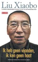 Ik heb geen vijanden, ik ken geen haat - Liu Xiaobo - Paperback (9789044518764) - thumbnail