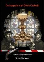 De tragedie van Dirck Crabeth - thumbnail