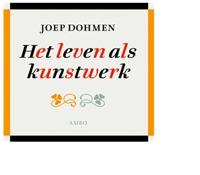 Het leven als kunstwerk - Joep Dohmen - ebook - thumbnail