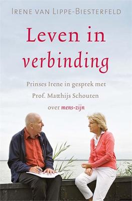 Leven in verbinding - Irene van Lippe-Biesterfeld, Matthijs Schouten - ebook