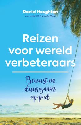 Reizen voor wereldverbeteraars - Daniel Houghton - ebook