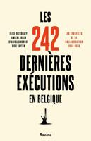 Les 242 dernières exécutions en Belgique - Élise Rezsöhazy, Dimitri Roden, Stanislas Horvat, Dirk Luyten - ebook - thumbnail