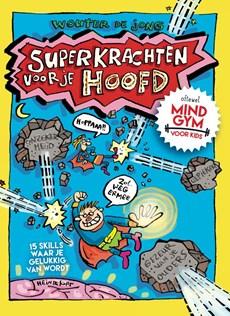 Superkrachten voor je hoofd: MINDGYM voor Kids Superkrachten voor je hoofd: MINDGYM voor Kids