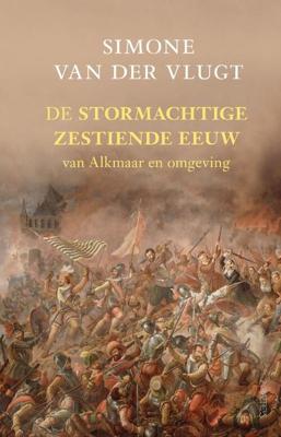De stormachtige zestiende eeuw