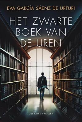 Het zwarte boek van de uren - Eva García Sáenz de Urturi - ebook