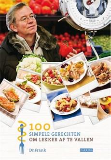 100 simpele gerechten om lekker af te vallen - Frank van Berkum - ebook