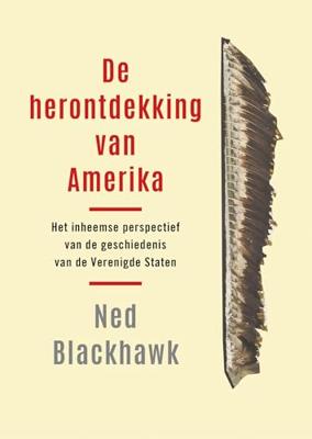 De herontdekking van Amerika - Ned Blackhawk - ebook