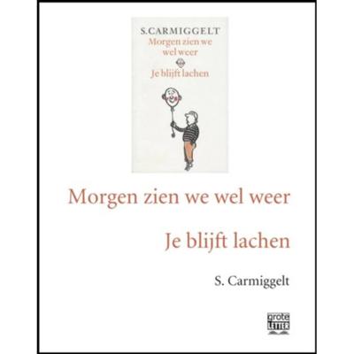 Morgen zien we wel weer ; Je blijft lachen (Paperback)