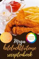 Mega heteluchtfriteuse receptenboek - Maya Balance - ebook - thumbnail