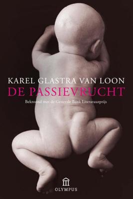 De passievrucht - Karel Glastra van Loon - ebook De passievrucht - Karel Glastra van Loon - ebook