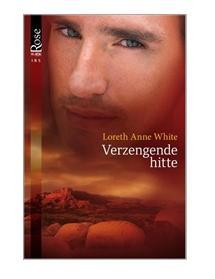 Verzengende hitte - Loreth Anne White - ebook