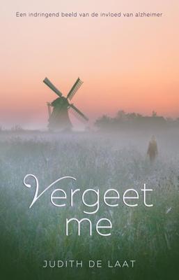 Vergeet me - Judith de Laat - eBook (9789493233102) Vergeet me - Judith de Laat - eBook (9789493233102)