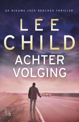 Achtervolging - Lee Child - eBook (9789024558773)