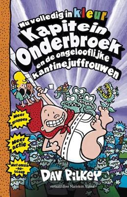 Kapitein Onderbroek en de ongelooflijke kantinejuffrouwen Kapitein Onderbroek en de ongelooflijke kantinejuffrouwen