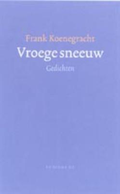 Vroege sneeuw - F. Koenegracht - Hardcover (9789023410829) Vroege sneeuw - F. Koenegracht - Hardcover (9789023410829)