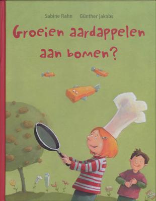 Groeien aardappelen aan bomen? - S. Rahn - Hardcover (9789053417539)