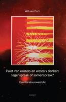Palet van oosters en westers denken: tegenspraak of samenspraak - Wil Van Esch - ebook - thumbnail