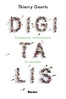 Digitalis ; comment réinventer le monde - Thierry Geerts - ebook - thumbnail