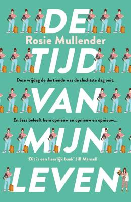 De tijd van mijn leven - Rosie Mullender - ebook