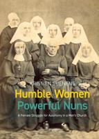 Humble Women, Powerful Nuns - Kristien Suenens - ebook - thumbnail