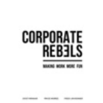Corporate Rebels (Paperback)