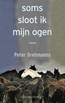 Soms sloot ik mijn ogen - Peter Drehmanns - eBook (9789025431228)