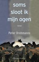 Soms sloot ik mijn ogen - Peter Drehmanns - eBook (9789025431228) - thumbnail