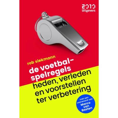 De voetbalspelregels: - Rob Siekmann - Paperback (9789490951429) De voetbalspelregels: - Rob Siekmann - Paperback (9789490951429)