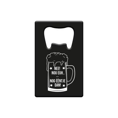 Paperdreams Flesopener metaal - nee! nog ééntje dan