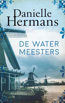 De watermeesters - Daniëlle Hermans - ebook