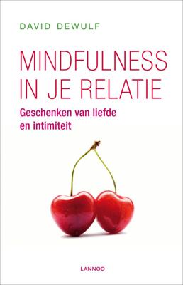 Mindfulness in je relatie - David Dewulf - ebook Mindfulness in je relatie - David Dewulf - ebook