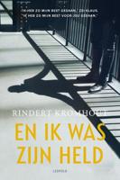 En ik was zijn held - Rindert Kromhout - ebook - thumbnail