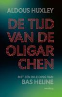 De tijd van de oligarchen - Aldous Huxley, Bas Heijne - ebook - thumbnail