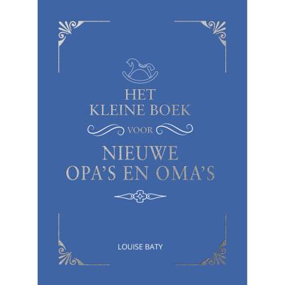 Het kleine boek voor nieuwe opa's en oma's