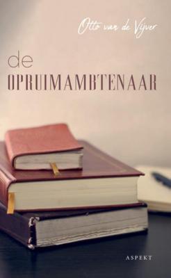 De Opruimambtenaar - Otto van de Vijver - Paperback (9789464240795) De Opruimambtenaar - Otto van de Vijver - Paperback (9789464240795)