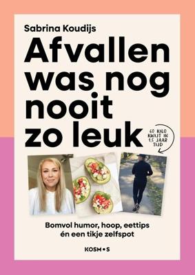 Afvallen was nog nooit zo leuk - Sabrina Koudijs - ebook