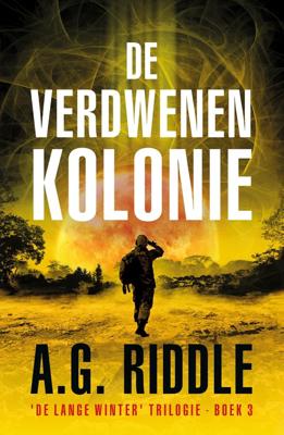 De verdwenen kolonie - A.G. Riddle - ebook