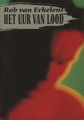 Het uur van lood - Rob van Erkelens - eBook (9789038896960)