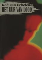 Het uur van lood - Rob van Erkelens - eBook (9789038896960) - thumbnail