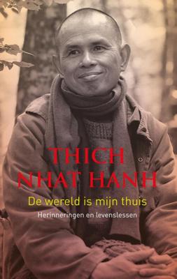 De wereld is mijn thuis - Thich Nhat Hanh - eBook (9789025905897)