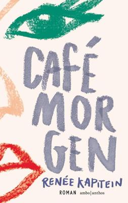 Café Morgen - Renée Kapitein - ebook