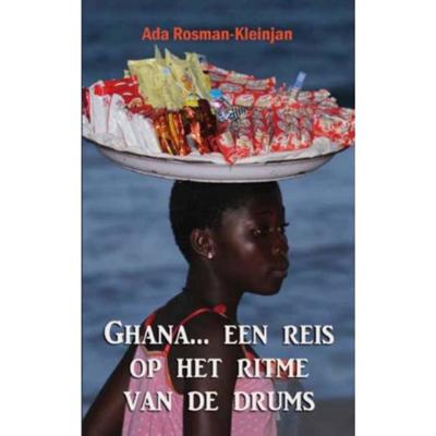 Ghana... een reis op het ritme van de drums (Paperback) Ghana... een reis op het ritme van de drums (Paperback)