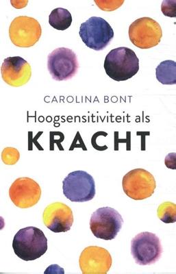 Hoogsensitiviteit als kracht Hoogsensitiviteit als kracht