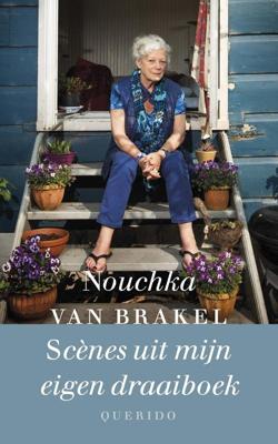 Scènes uit mijn eigen draaiboek - Nouchka van Brakel - ebook
